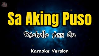 Sa Aking Puso by Rachelle Ann Go | Karaoke Version | Instrumental | HD