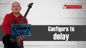 Configura tu pedal de Delay correctamente!