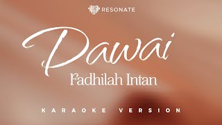 Fadhilah Intan - Dawai OST. Film Air Mata Di Ujung Sajadah ( Karaoke Version)