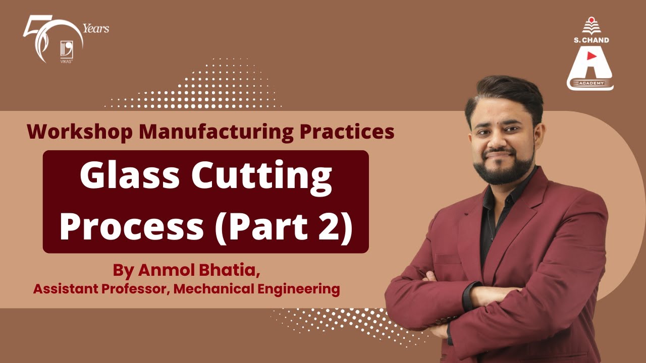 Glass Cutting Process (Part 2) Manufacturing Practices S