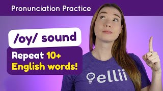 Practicing /oy/ – English Pronunciation Lesson (Part 2)