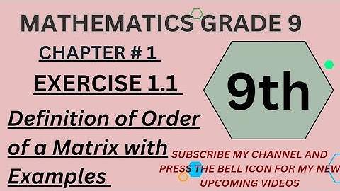 Class 9 Chapter 1 Exercise 1.1 question no 1 Definition of Order of a Matrix with Examples / Maths