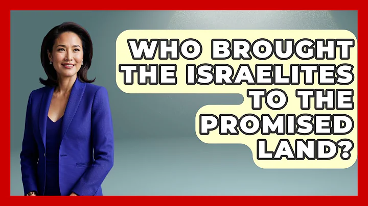 Who Brought The Israelites To The Promised Land? - Jewish Teachings For All