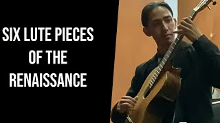 Six Lute Pieces of the Renaissance
