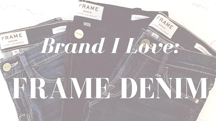 Brand I Love: Frame Denim | My Favorite Denim Brand