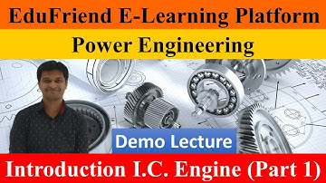 Introduction of I.C. Engine | Part 1 | Power Engineering