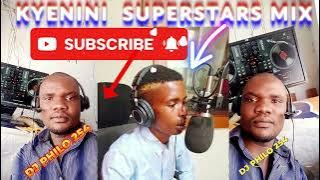 KYENINI SUPERSTARS MIXED BY DJ PHILO 254