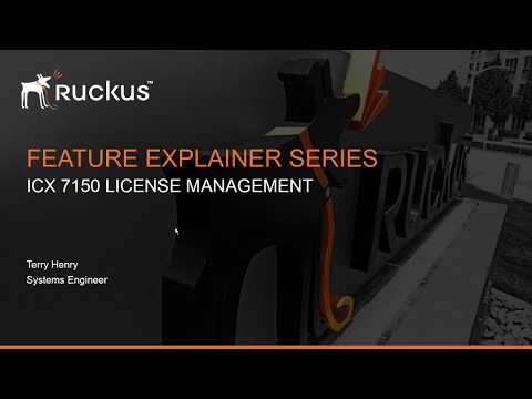 RUCKUS ICX 7150  LICENSE MANAGEMENT