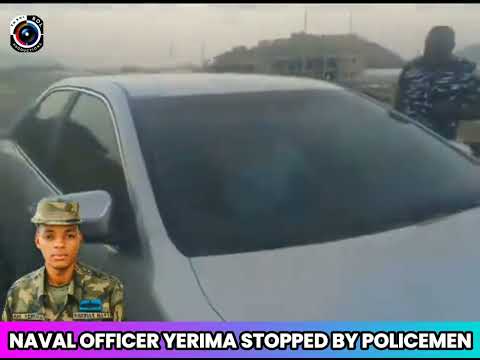 Naval Officer Yerima Stopped By Policemen In Abuja For Driving With Covered Number Plate