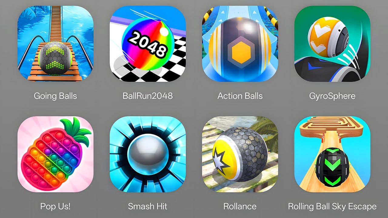 Ball Games: Going Balls, Ball Run 2048, Action Balls, Gyrosphere Ball, Pop Us!, Smash Hit, Rollance