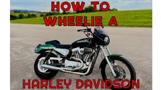 How To Wheelie Your Harley Davidson!! (Dyna, Sportster, ect.)