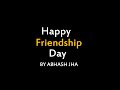 Special Poetry on Friendship Day | Abhash Jha Poetry