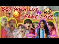 BTS BOY WITH LUV & FAKE LOVE REACTION