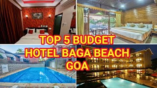 Top 5 Budget Hotel Baga Beach Goa | Hotels in North Goa near Beach | Hotels in Goa near Baga Beach