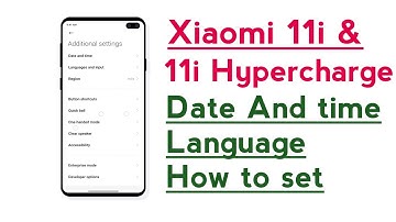 Xiaomi 11i & 11i Hypercharge Date And time & Language How to set