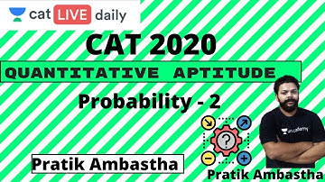 Unacademy CAT | Quant-CAT2020 | Crash Course | Probability - 2 | Pratik Ambastha