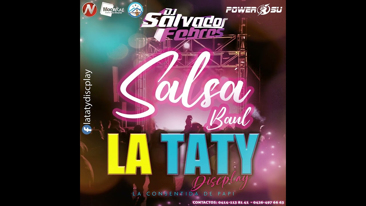 SALSA BAÚL - LA TATY DISCPLAY, DJ SALVADOR FEBRES