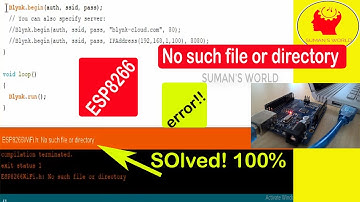 No such file or directory error : esp8266 Fix Arduino, Blynk
