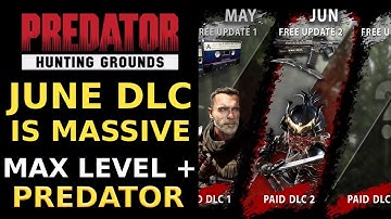 Predator Hunting Grounds JUNE UPDATE + DLC IS MASSIVE And PERFECT! - MAX Level Increase + More!