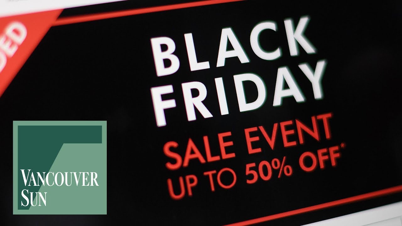 Black Friday 2017: Best deals around Metro Vancouver Black Friday 2017: Best deals around Metro Vancouver