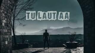 Tu laut aa yun na sata mashup [Slowed   Reverb]