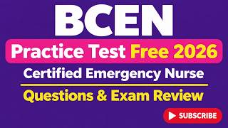BCEN Practice Test Free 2026 | Certified Emergency Nurse Questions & Exam Review