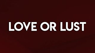 24KGoldn - Love or Lust [Lyrics]