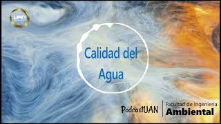 PodcastUAN - Calidad del Agua PodcastUAN - Calidad del Agua
