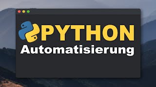 Python Tutorial:  Web-Automatisierung mit Selenium (Beschreibung lesen!)