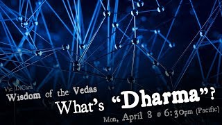 What is Dharma - Wisdom of the Vedas series