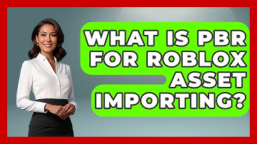 What Is PBR For Roblox Asset Importing? - Open World Tycoons