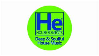 HOUSE elements | Deep Soulful Fix *RE-UPLOAD*