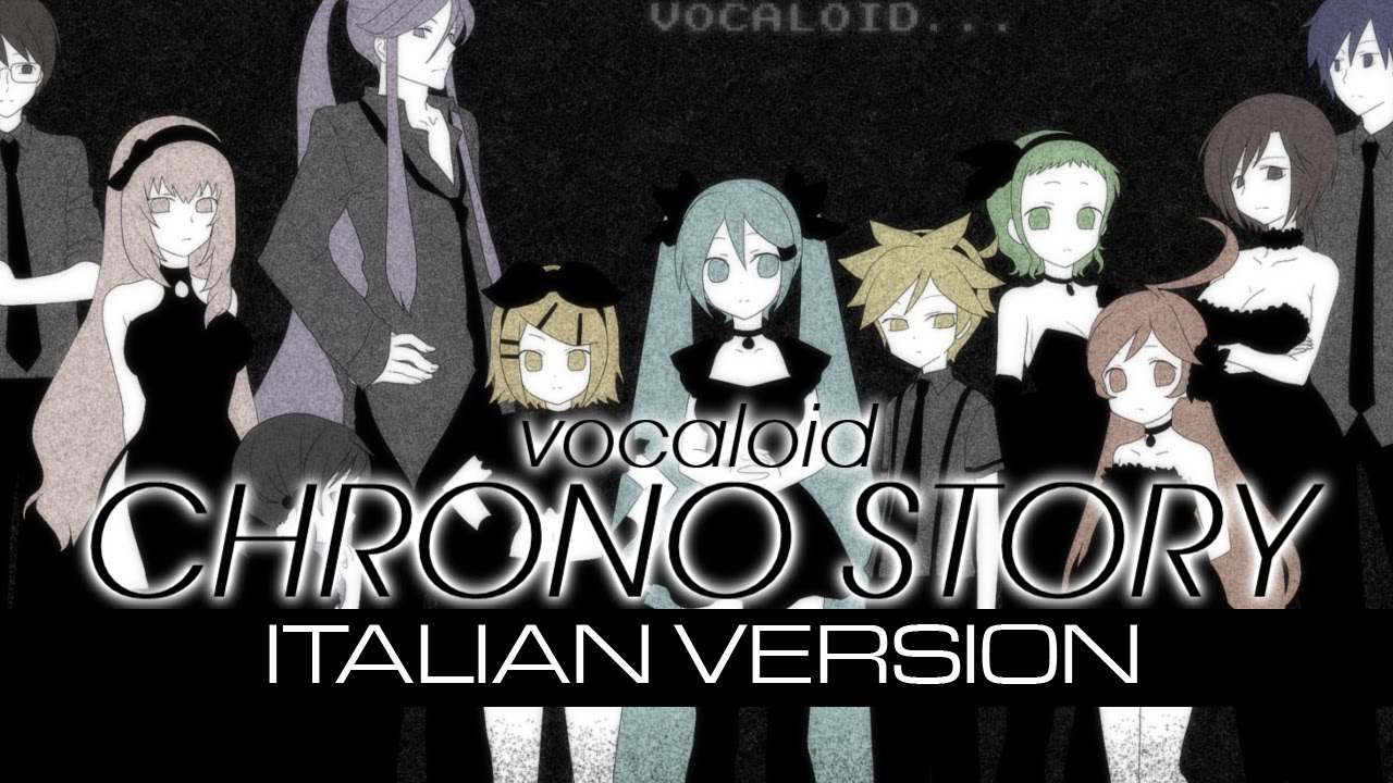 【Luka×Len×Rin】CHRONO STORY ～Italian version～ 【feat KIRO/Envy】