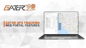 GATOR GPS TRACKING SOLUTIONS - WEB PORTAL FEATURES