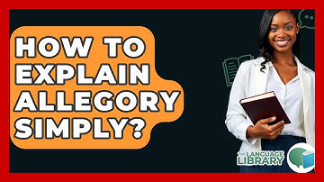 How To Explain Allegory Simply? - The Language Library
