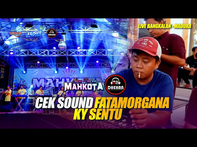 Cek Sound Fatamorgana DHEHAN AUDIO NEW PUTRA MAHKOTA Live Bangkalan Madura #2023 class=