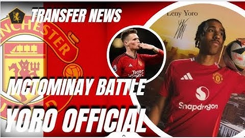 YORO OFFICIAL | MCTOMINAY TRANSFER BATTLE