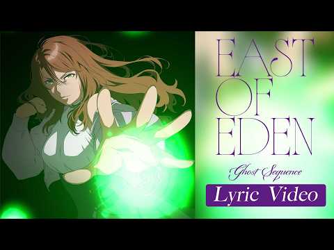 East Of Eden - East Of Eden / Ghost Sequence (Lyric Video Full Ver.)