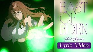 East Of Eden / Ghost Sequence (Lyric Video Full Ver.) - East Of Eden