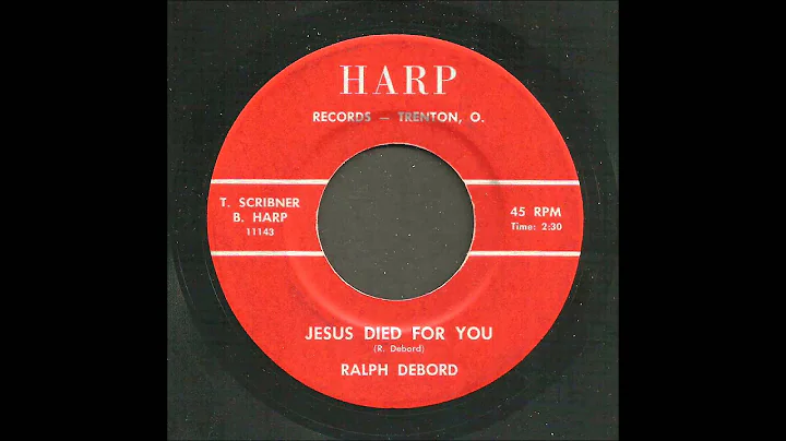 Ralph Debord - Jesus Died For You - Country Gospel...