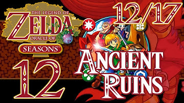 The Legend of Zelda: Oracle of Seasons - 12: Ancient Ruins | Dubbed Walkthrough