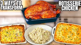 Three EASY & Delicious Recipes Using Rotisserie Chicken