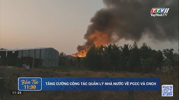 Tăng cường công tác quản lý nhà nước về PCCC và CNCH | TayNinhTV