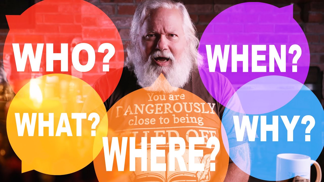 Who, what, when, where, and why? - YouTube
