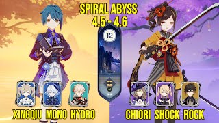 C6 Xingqiu Mono Hydro & C0 Chiori Shock Rock | Spiral Abyss Version 4.5 - 4.6