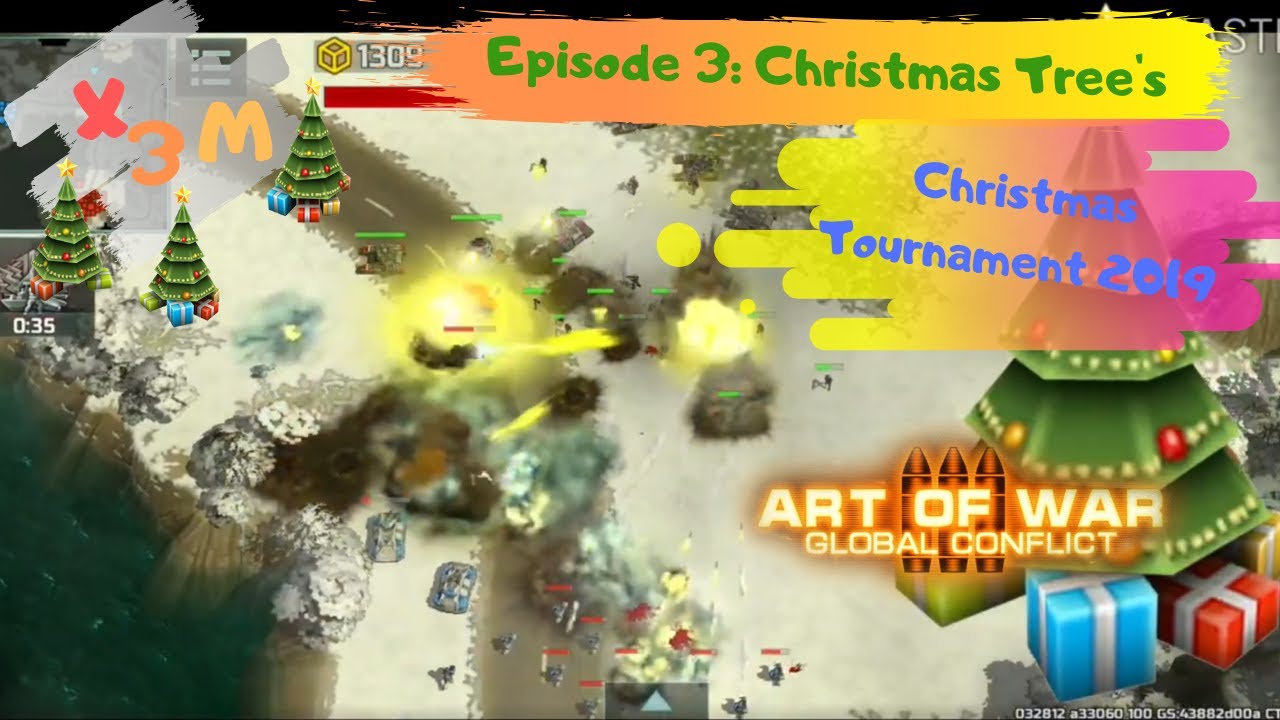 Art of War 3: Global Conflict.Christmas Tournament 2019, episode 3: Christmas Tree's - YouTube