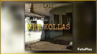 Lali - MHN KOLLAS ( Audio Release)