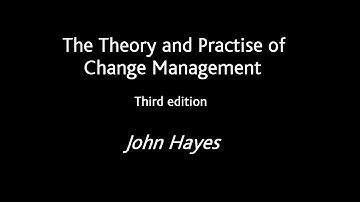 Author John Hayes talks about the key features of The Theory & Practice of Change Management 3e