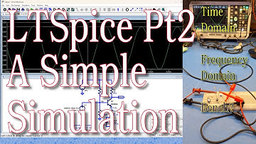 LTSpice (Pt 2): More Simulations in the Time & Frequency Domains (085b)