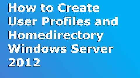 How to Create User Profiles and Homedirectory 2012 R2 - Part 2 - MCSA (70-410)